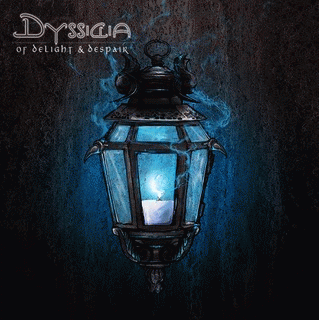 Dyssidia : Of Delight & Despair